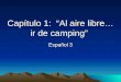 Capítulo 1: “Al aire libre… ir de camping” Español 3