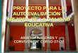PROYECTO PARA LA AUTOEVALUACIÓN Y MEJORA DE LA CALIDAD EDUCATIVA AMBITO: “VALORES Y CONVIVENCIA” CURSO 07-08