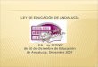 LEY DE EDUCACIÓN DE ANDALUCÍA LEA. Ley 17/2007 de 10 de diciembre de Educación de Andalucía. Diciembre 2007