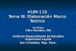 HUM-110 Tema III: Elaboración Marco Teórico Instituto Especializado de Estudios Superiores Loyola San Cristóbal, Rep. Dom. Facilitador: Félix Rondón, MS