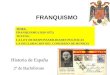 FRANQUISMO Historia de España TEMA: FRANQUISMO (1939-1975) TEXTOS: LA LEY DE RESPONSABILIDADES POLÍTICAS LA DECLARACION DEL CONGRESO DE MUNICH 2º de Bachillerato