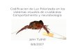 Codificacion de Luz Polarizada en los sistemas visuales de crustáceos: Comportamiento y neurobiología John Tuthill 8/8/2007