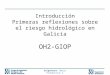 Asignatura: Obras Hidráulicas 2 Introducción Primeras reflexiones sobre el riesgo hidrológico en Galicia OH2-GIOP