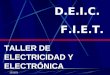 24/04/2015 D.E.I.C. F.I.E.T. TALLER DE ELECTRICIDAD Y ELECTRÓNICA