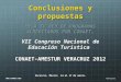 Conclusiones y propuestas MESA IV RED DE PROGRAMAS ACREDITADOS POR CONAET. VII Congreso Nacional de Educación Turística CONAET-AMESTUR VERACRUZ 2012 Veracruz,