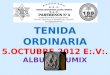 TENIDA ORDINARIA 5.OCTUBRE.2012 E:.V:. ALBUM – LUMIX FOTOS: R:.H:. CARLOS AYÓN C