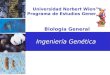 Ingeniería Genética Universidad Norbert Wiener Programa de Estudios Generales Biología General