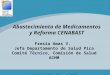 Abastecimiento de Medicamentos y Reforma CENABAST Fresia Amas V. Jefa Departamento de Salud Pica Comité Técnico, Comisión de Salud ACHM Valdivia, 26 de