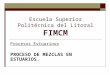 Escuela Superior Politécnica del Litoral FIMCM Procesos Estuarinos PROCESO DE MEZCLAS EN ESTUARIOS