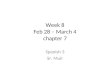 Week 8 Feb 28 – March 4 chapter 7 Spanish 3 Sr. Muir