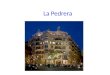 La Pedrera. Es la fachada principal de la llamada Casa Milá o la Pedrera, que fue deseñada o constrida por el arquitecto Antoni Gaudí i Cornet, en Barcelona