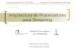 Arquitectura de Procesadores para Streaming Curso de Doctorado Bienio 2003/2005Ingeniería de Telecomunicación Avanzada Diseño de Procesadores para Multimedia