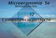 CAPÍTULO 12 Competencia perfecta Michael Parkin Microeconomía 5e