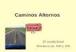 Caminos Alternos El condicional Mosaicos pp. 438 y 439