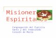 Misioneros Espiritanos Congregación del Espíritu Santo y del Inmaculado Corazón de María
