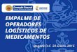 EMPALME DE OPERADORES LOGÍSTICOS DE MEDICAMENTOS Bogotá D.C. 22-Enero-2015 - (CÓDIGO: MDN – CGFM – PRODIRES –COMES –FU.95.1-5 - V08)