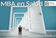 Www.ispandresbello.cl MBA en Salud Modalidades: Presencial Diurno y vespertino / Online