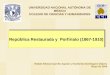 República Restaurada y Porfiriato (1867-1910) UNIVERSIDAD NACIONAL AUTÓNOMA DE MÉXICO COLEGIO DE CIENCIAS Y HUMANIDADES Rafael Alfonso Carrillo Aguilar