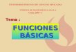 FUNCIONES BÁSICAS BÁSICAS Tema : UNIVERSIDAD PERUANA DE CIENCIAS APLICADAS TÓPICOS DE MATEMÁTICA (E.S.C.) Ciclo 2007-1