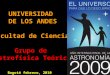 UNIVERSIDAD DE LOS ANDES Facultad de Ciencias Grupo de Astrofísica Teórica Bogotá febrero, 2010