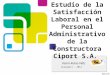 Estudio de la Satisfacción Laboral en el Personal Administrativo de la Constructora Ciport S.A. Yaniri Rubio Véliz Guayaquil – 2012