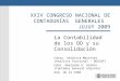XXIV CONGRESO NACIONAL DE CONTADURÍAS GENERALES JUJUY 2009 La Contabilidad de los OD y su Consolidación Cdora. Verónica Martínez (Analista Funcional -