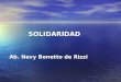 SOLIDARIDAD SOLIDARIDAD Ab. Nevy Bonetto de Rizzi