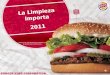 CONFIDENTIAL AND PROPRIETARY INFORMATION OF BURGER KING CORPORATION La Limpieza Importa 2011