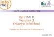 INFOMEX Versión 3 (Nuevo InfoMex) Plataforma Nacional de Transparencia O SCAR M AURICIO G UERRA F ORD J ULIO DE 2014