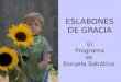 1 ESLABONES DE GRACIA El Programa de Escuela Sabática