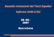 Reunión trimestral del Tier2 Español Informe UAM-LCG2 30-05-2007 Barcelona