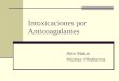 Intoxicaciones por Anticoagulantes Alex Matus Nicolas Villablanca