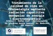 Tratamiento de la calidad de vida en fibromialgia mediante radiación capacitiva monopolar de energía electromagnética Alfonso J. Ibáñez Vera – Fisioterapeuta