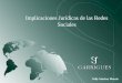 Implicaciones Jurídicas de las Redes Sociales Nelly Sánchez Mouriz