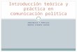 AUDIENCIAS Y PERFILES MARTHA VICENTE CASTRO Introducción teórica y práctica en comunicación política