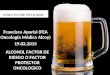 ALCOHOL FACTOR DE RIESGO O FACTOR PROTECTOR ONCOLOGICO Francisco Aparisi (FEA Oncología Médica Alcoy) 19.02.2015