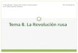 Tema 8. La Revolución rusa 1º Bachillerato. Historia del mundo contemporáneo Prof. Javier García Francisco IES Complutense