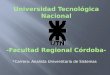 Carrera: Analista Universitario de Sistemas. Integrantes:  Mecchi, Guillermo  Parrucci, Heber  Torelli, Maximiliano  Traba Castagneris, Rodrigo