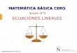 MATEMÁTICA BÁSICA CERO Sesión N°9 ECUACIONES LINEALES Departamento de Ciencias