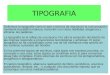 TIPOGRAFIA Definimos la tipografía como el arte o técnica de reproducir la comunicación mediante la palabra impresa, transmitir con cierta habilidad, elegancia