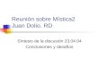 Reunión sobre Mística2 Juan Dolio. RD Síntesis de la discusión 23.04.04 Conclusiones y desafíos