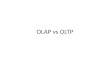 OLAP vs OLTP. OLAP vs. OLTP OLTP (On Line Transaction Processing) (Procesamiento de transacción en línea) Bases de datos orientadas al procesamiento de