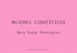 Antonia Guardeño Castro MUJERES CIENTÍFICAS Mary Engle Pennington