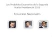 Los Probables Escenarios de la Segunda Vuelta Presidencial 2015 1 Encuestas Nacionales