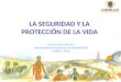 1 LA SEGURIDAD Y LA PROTECCIÓN DE LA VIDA Juan Enrique Morales Vicepresidente Desarrollo y Sustentabilidad Codelco - Chile