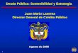 1 Deuda Pública: Sostenibilidad y Estrategia Agosto de 2000 Juan Mario Laserna Director General de Crédito Público
