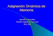 1 Asignación Dinámica de Memoria Agustín J. González Versión original de Kip Irvine ELO 329