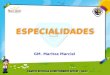 ESPECIALIDADES GM. Maritza Marciel. ESPECIALIDADES HABILIDADES ARTES ESPIRITUALESNATURALEZA DOMÉSTICAS