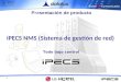 1 Presentación de producto iPECS NMS (Sistema de gestión de red) Todo bajo control