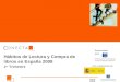 Hábitos de Lectura y Compra de Libros en España 2008. 1er Trimestre del año 2008 ( 1 ) Hábitos de Lectura y Compra de libros en España 2008 1 er Trimestre